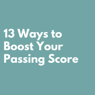 13 foolproof ways to boost your passing score