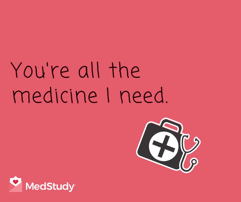 You're all the medicine I need. Doctor Valentine.