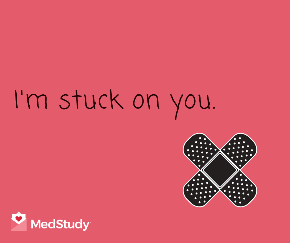 I'm stuck on you. Doctor Valentine.