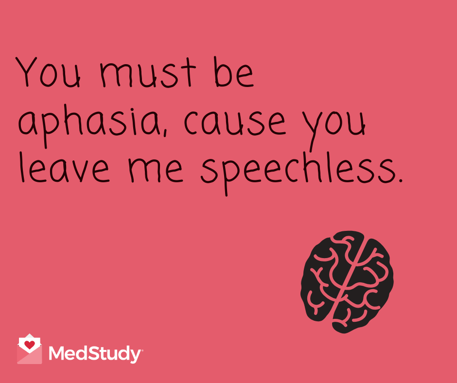 You must be aphasia, cause you leave me speechless. Doctor Valentine. 