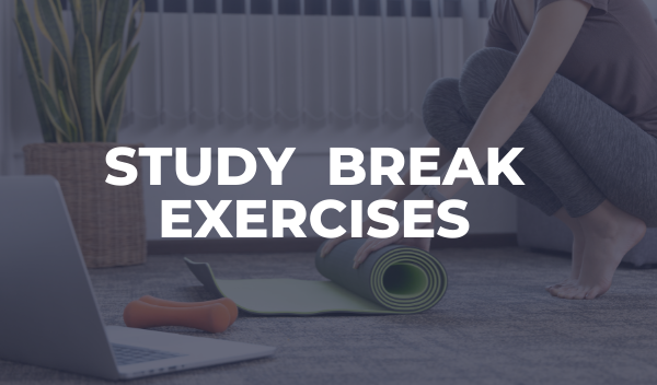 Five Easy Exercises for Study Breaks